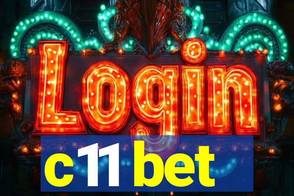 c11 bet
